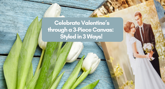 Celebrate Valentine’s through a 3-Piece Canvas: Styled in 3 Ways!