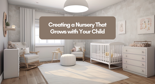 Creating a Nursery That Grows with Your Child