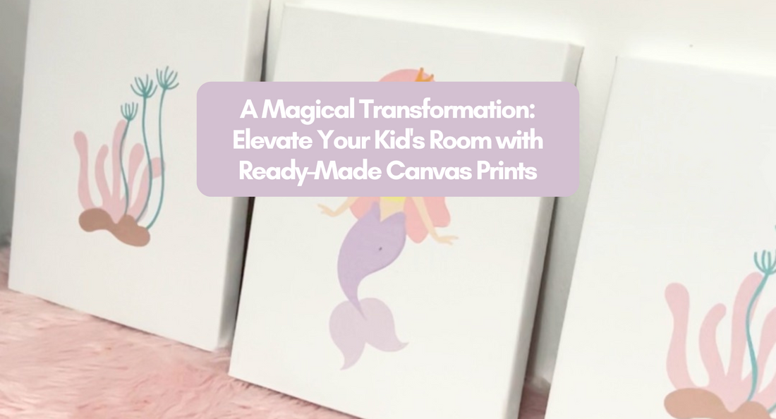 A Magical Transformation: Elevate Your Kid's Room with Ready-Made Canvas Prints