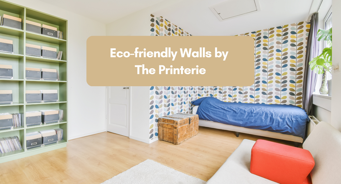 Eco-friendly Walls by The Printerie
