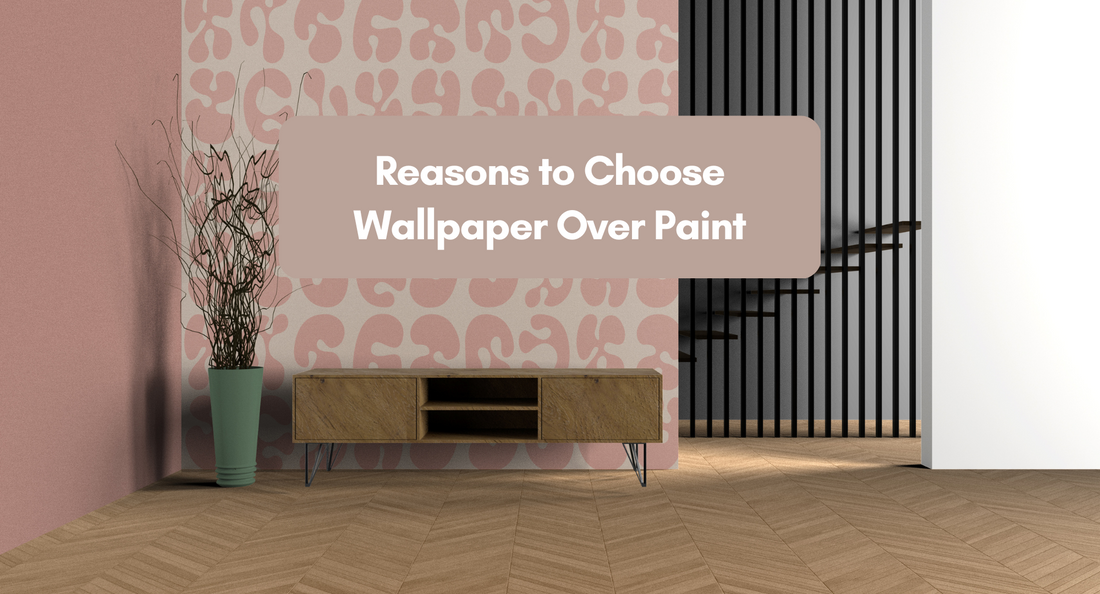 Reasons to Choose Wallpaper Over Paint