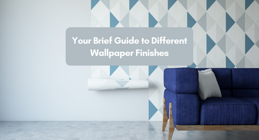 Your Brief Guide to Different Wallpaper Finishes
