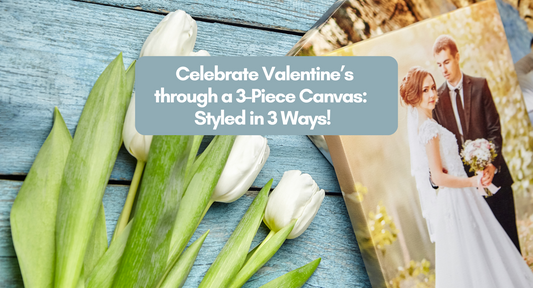 Celebrate Valentine’s through a 3-Piece Canvas: Styled in 3 Ways! 