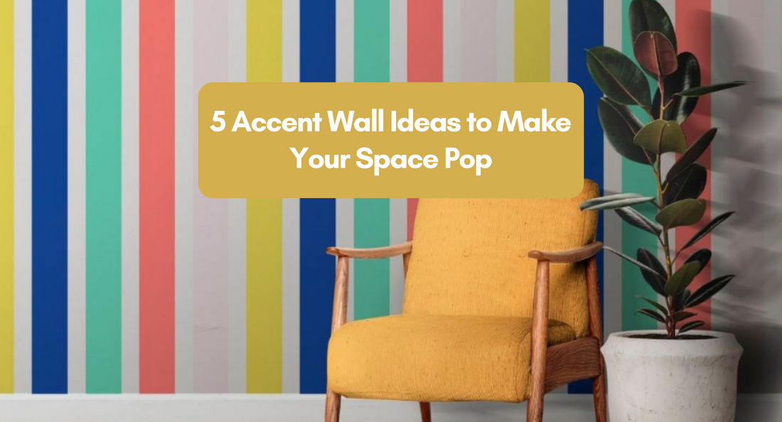 5 Accent Wall Ideas to Make Your Space Pop