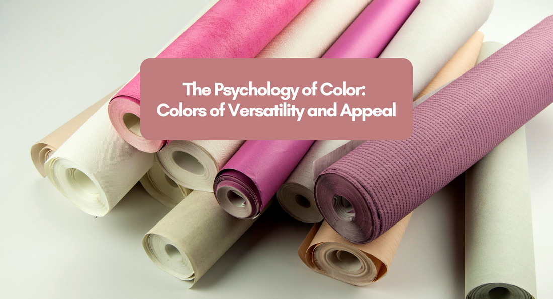 The Psychology of Color: Colors of Versatility and Appeal