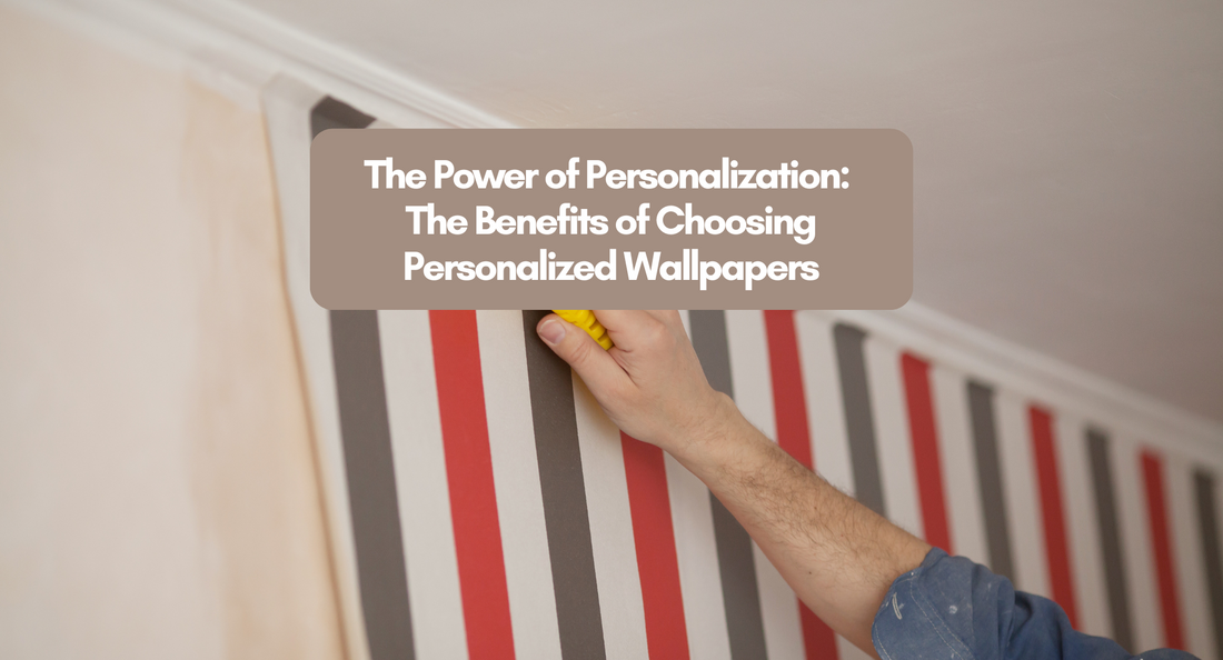 The Power of Personalization: The Benefits of Choosing Personalized Wallpapers